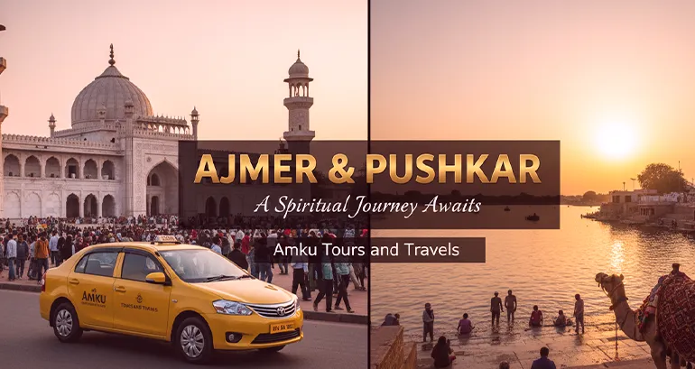 Ajmer & Pushkar Tour from Delhi - Safe & Comfortable Taxi Package